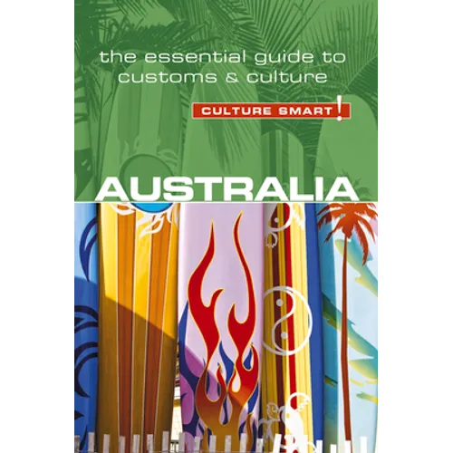 Australia - Culture Smart!: The Essential Guide to Customs & Culture - Paperback