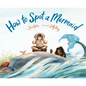 How to Spot a Mermaid - Hardcover