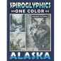 Spiroglyphics One Color Hidden Pictures Alaska: Journey Through Alaska's Landscapes with Dots Lines Spirals Magic - Coloring Book for Relaxation and S - Paperback