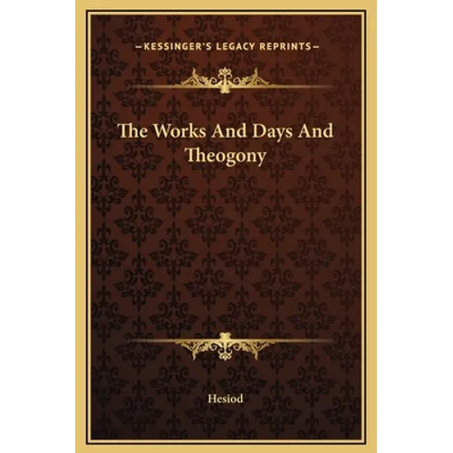 The Works and Days and Theogony - Hardcover