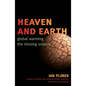 Heaven and Earth: Global Warming, the Missing Science - Paperback