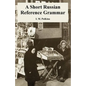 A Short Russian Reference Grammar - Paperback