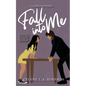 Fall Into Me: Alternative Cover - Paperback