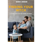 Finding Your Nitch: A Guide for Stay At Home Fathers - Hardcover