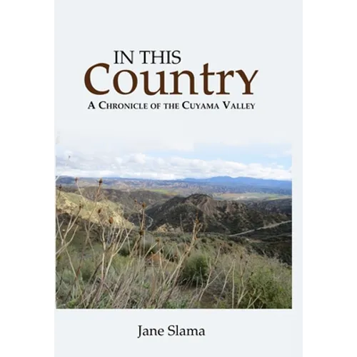 In This Country: A Chronicle of the Cuyama Valley - Hardcover