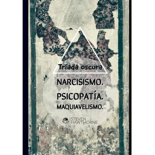 La tríada oscura: La personalidad y el trastorno mental - Paperback