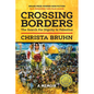 Crossing Borders: The Search for Dignity in Palestine (Softcover) - Paperback