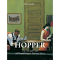Edward Hopper: The Life and Vision of Edward Hopper - Painting Silence - Hardcover