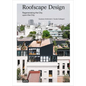 Roofscape Design: Regenerating the City Upon the City - Paperback