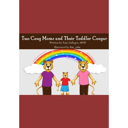 Two Coug Mom's and Their Toddler Cougar - Paperback