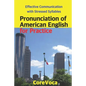 Pronunciation of American English for Practice: Effective Communication with Stressed Syllables - Paperback