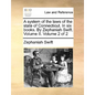 A system of the laws of the state of Connecticut. In six books. By Zephaniah Swift. Volume II. Volume 2 of 2 - Paperback