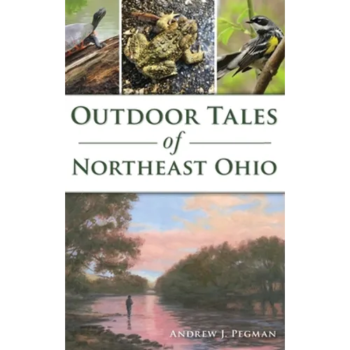 Outdoor Tales of Northeast Ohio - Hardcover
