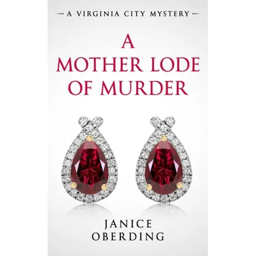 A Mother Lode of Murder: A Virginia City Mystery - Paperback