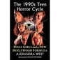 The 1990s Teen Horror Cycle: Final Girls and a New Hollywood Formula - Paperback