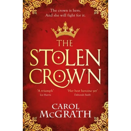 The Stolen Crown: The Brilliant New Historical Novel of an Empress Fighting for Her Destiny - Paperback