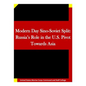 Modern Day Sino-Soviet Split: Russia's Role in the U.S. Pivot Towards Asia - Paperback