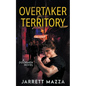 OverTaker Territory: An Action Adventure Series - Paperback