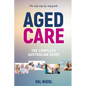 Aged Care, The complete Australian guide - Paperback