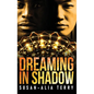 Dreaming In Shadow - Hardcover