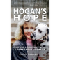 Hogan's Hope: A Deaf Dog, A Christian's Faith, A Courageous Journey - Hardcover