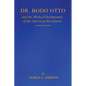 Dr. Bodo Otto and The Medical Background of the American Revolution - Paperback