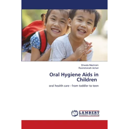 Oral Hygiene Aids in Children - Paperback