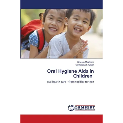 Oral Hygiene Aids in Children - Paperback