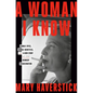 A Woman I Know: Female Spies, Double Identities, and a New Story of the Kennedy Assassination - Paperback