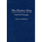 The Playboy King: Carol II of Romania - Hardcover
