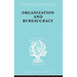 Organization and Bureaucracy - Paperback