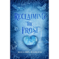 Reclaiming the Frost - Paperback