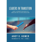 Leaders In Transition: A Guide To Leadership Succession In The Church and Other Faith-Based Organizations - Hardcover