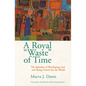 A Royal Waste of Time: The Splendor of Worshiping God and Being Church for the World - Paperback