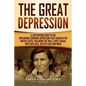 The Great Depression: A Captivating Guide to the Worldwide Economic Depression that Began in the United States, Including the Wall Street Cr - Paperback