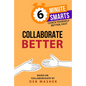 Collaborate Better - Mass Market Paperbound