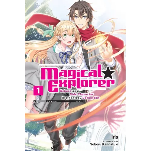 Magical Explorer, Vol. 1 (Light Novel): Reborn as a Side Character in a Fantasy Dating Sim Volume 1 - Paperback