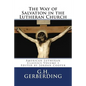 The Way of Salvation in the Lutheran Church: By G.H. Gerberding - Paperback