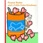 Peanut Butter and a Little Extra Kindness - Paperback