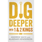 Dig Deeper Into 1 & 2 Kings - Paperback