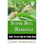 Stink Bug Removal: How to Get Rid of Stink Bugs - Paperback