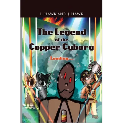 The Legend of the Copper Cyborg: Loading... - Paperback