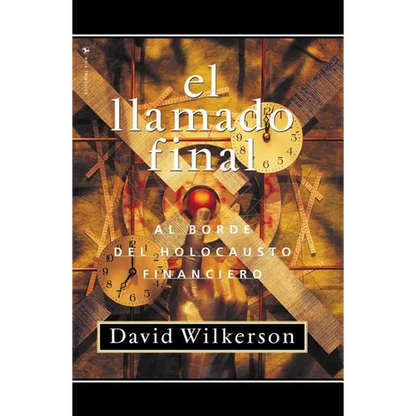 El Llamado Final: Al Borde del Holocausto Financiero - Paperback