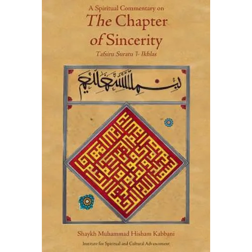 A Spiritual Commentary on the Chapter of Sincerity - Paperback
