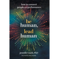 Be Human, Lead Human: How to Connect People and Performance - Hardcover
