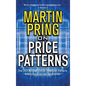 Pring on Price Patterns: The Definitive Guide to Price Pattern Analysis and Intrepretation - Hardcover
