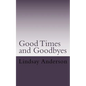Goodtimes and Goodbyes: A Lyndsey Kelley Novel - Paperback