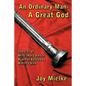 An Ordinary Man - A Great God: The Life of Missionary Knute Hjalmar Ekblad to North China - Paperback