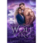 Primal Wolf King: An Enemies To Lovers Paranormal Romance - Paperback