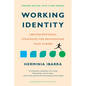 Working Identity, Updated Edition, with a New Preface: Unconventional Strategies for Reinventing Your Career - Hardcover